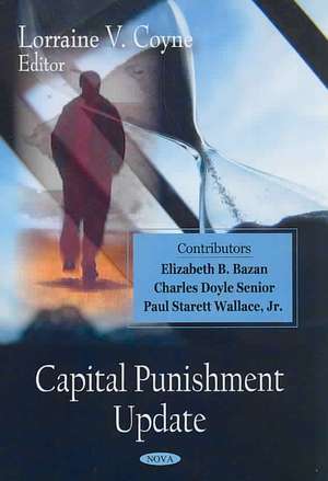 Capital Punishment Update de Lorraine V. Coyne