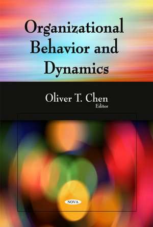 Organizational Behavior and Dynamics de Oliver T. Chen