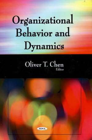 Organizational Behavior & Dynamics de Oliver T Chen