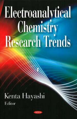 Electroanalytical Chemistry Research Trends de Kenta Hayashi