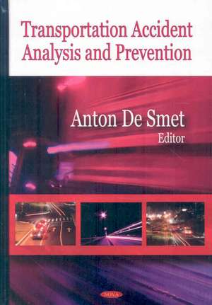 Transportation Accident Analysis & Prevention de Anton De Smet