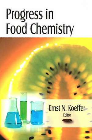 Progress in Food Chemistry de Ernst N. Koeffer