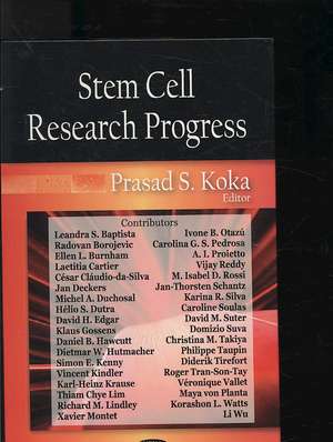 Stem Cell Research Progress de Prasad S. Koka