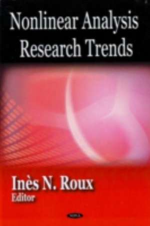 Nonlinear Analysis Research Trends de Ines N. Roux