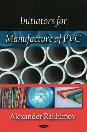 Initiators for Manufacture of PVC de Alexander Rakhimov