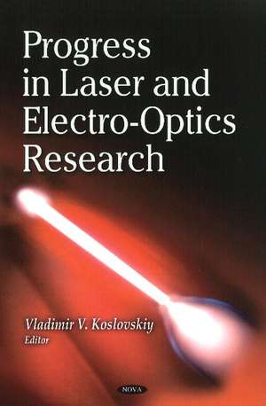Progress in Laser & Electro-Optics Research de Vladimir V Koslovskiy