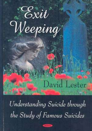 Exit Weeping de David Lester