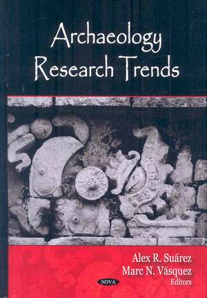 Archeology Research Trends de Alex R. Suarez