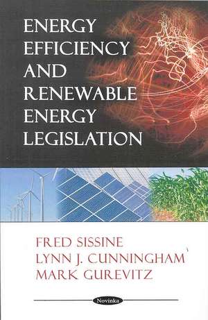 Energy Efficiency and Renewable Energy Legislation de Fred Sissine