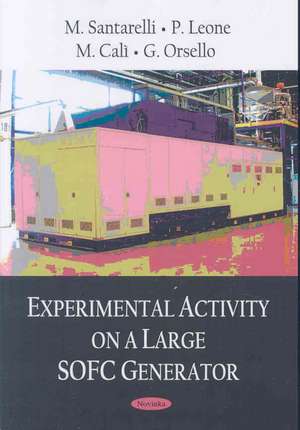 Experimental Activity on a Large SOFC Generator de M. Santarelli