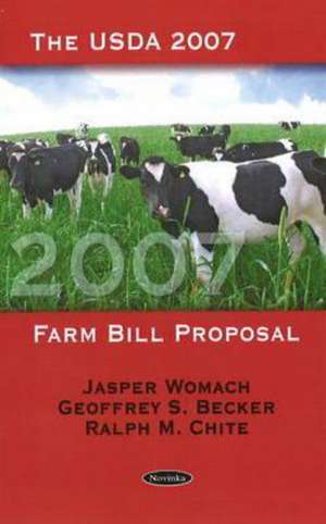 USDA 2007 Farm Bill Proposal de Jasper Womach