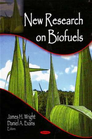 New Research on Biofuels de James H. Wright