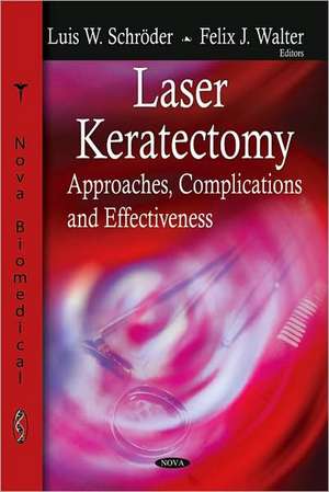 Laser Keratectomy de Luis W. Schroder