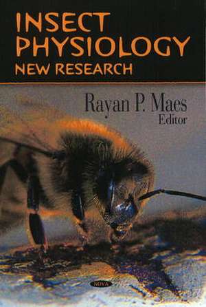 Insect Physiology de Rayan P. Maes