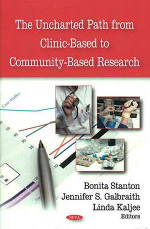 Uncharted Path from Clinic-Based to Community-Based Research de Bonita, M. D. Stanton