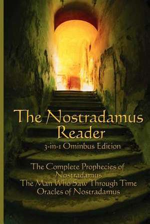 The Nostradamus Reader de Michel Nostradamus