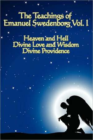 The Teachings of Emanuel Swedenborg Vol I de Emanuel Swedenborg