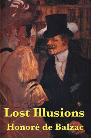 Lost Illusions de Honore de Balzac