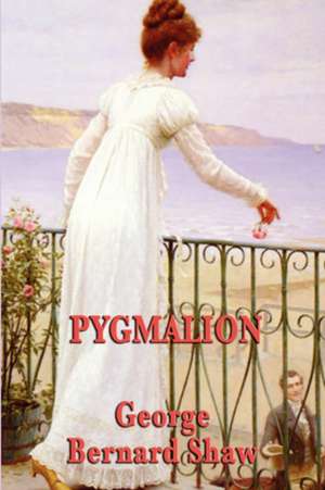 Pygmalion de George Bernard Shaw