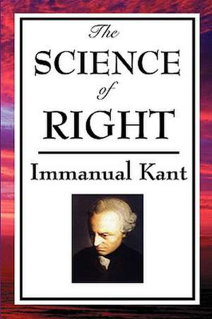 The Science of Right: The Wonderful Wizard of Oz, the Marvelous Land of Oz, and Ozma of Oz de Immanual Kant