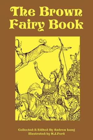 The Brown Fairy Book de Andrew Lang