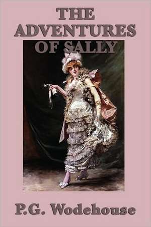 The Adventures of Sally de P. G. Wodehouse