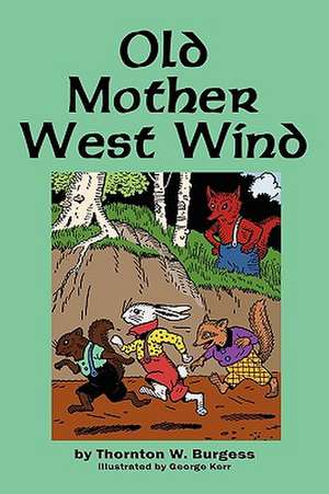 Old Mother West Wind de Thornton W. Burgess