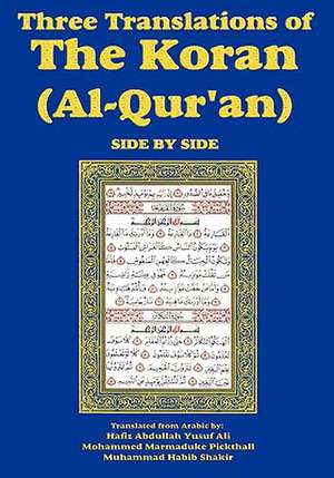 Three Translations of the Koran (Al-Qur'an)-Side-By-Side - Hafiz Ali: The Secret of Mental Magic de Hafiz Abdullah Yusuf Ali