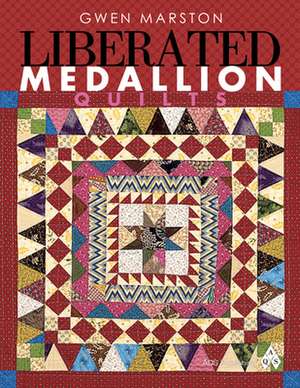 Liberated Medallion Quilts de Gwen Marston