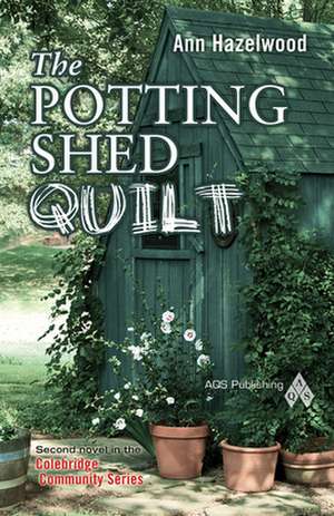 The Potting Shed Quilt de Ann Hazelwood