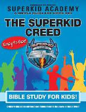 Ska Home Bible Study for Kids - The Superkid Creed de Kellie Copeland