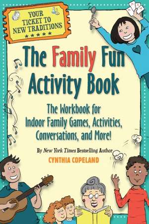 The Family Fun Activity Book de Cynthia Copeland