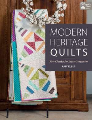 Modern Heritage Quilts de Amy Ellis