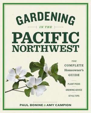 Gardening in the Pacific Northwest de Paul Bonine