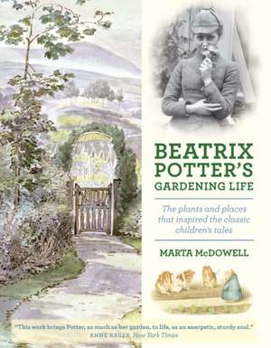 Beatrix Potter's Gardening Life de Marta McDowell