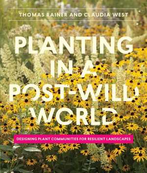 Planting in a Post-Wild World de Thomas Rainer