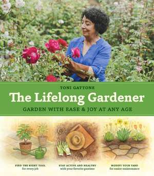 The Lifelong Gardener de Toni Gattone