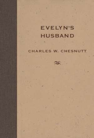 Evelyn's Husband de Charles Waddell Chesnutt