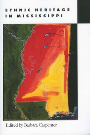 Ethnic Heritage in Mississippi de Barbara Carpenter