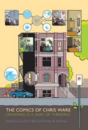 The Comics of Chris Ware: Drawing Is a Way of Thinking de David M. Ball