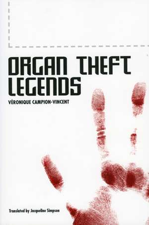 Organ Theft Legends de V. Ronique Campion-Vincent