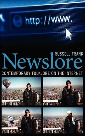 Newslore: Contemporary Folklore on the Internet de Russell Frank