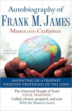 The Autobiography of Frank M. James de Frank M. James