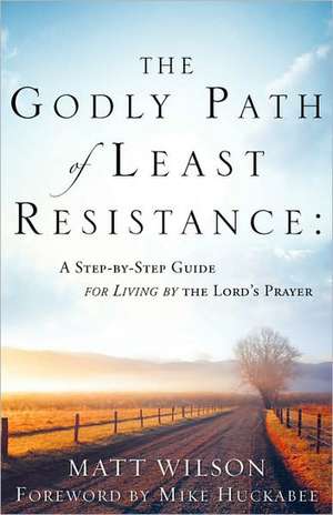 The Godly Path of Least Resistance: A Role-Play Reading Story for Multiple Readers de Matt Wilson