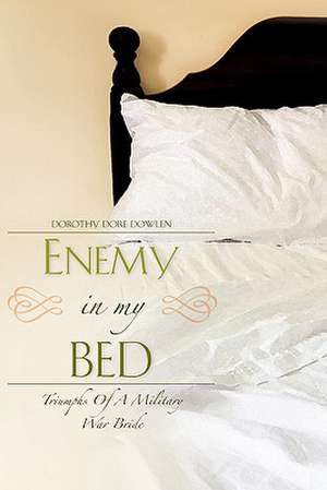 Enemy in My Bed de Dorothy Dore Dowlen