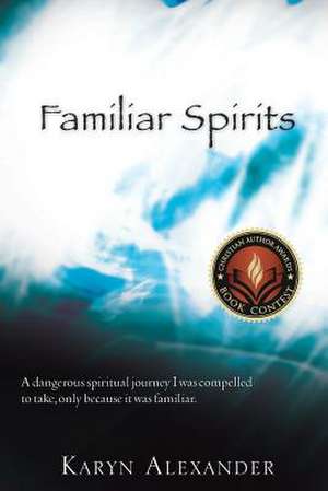 Familiar Spirits de KARYN ALEXANDER