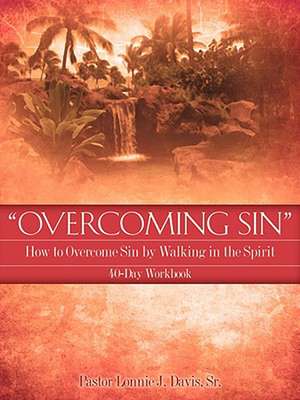 Overcoming Sin de Sr. Lonnie J. Davis