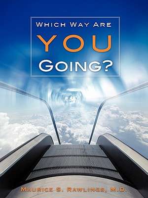 "Which Way Are You Going?" de Maurice S. Rawlings