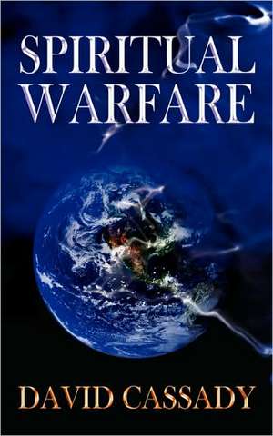 Spiritual Warfare de David Cassady