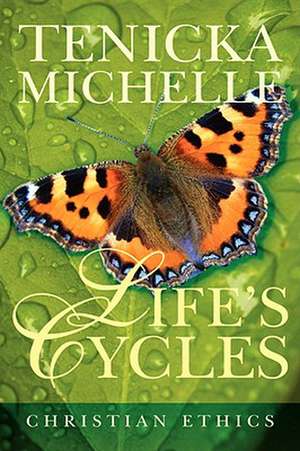 Life's Cycles de Tenicka Michelle